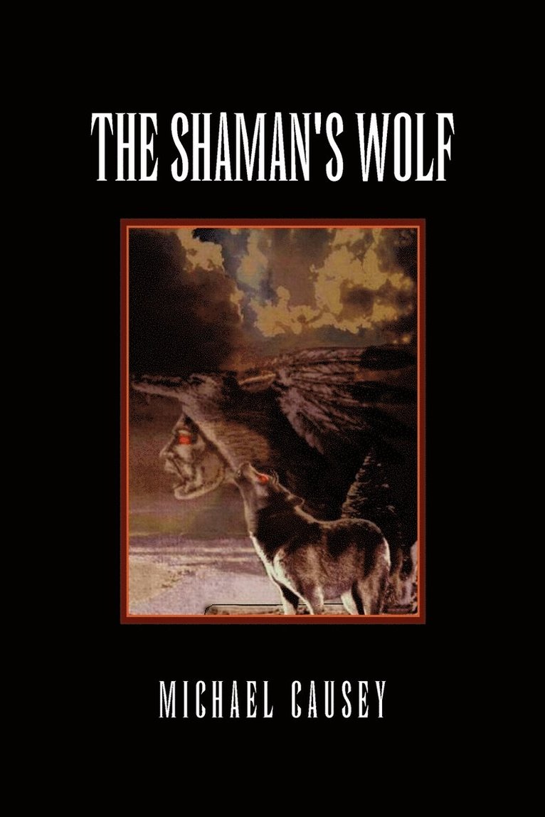 Michael Causey - Shaman's Wolf, Häftad
