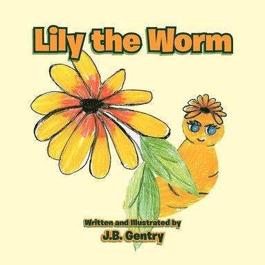 bokomslag Lily the Worm