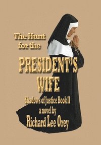 bokomslag The Hunt for the President's Wife