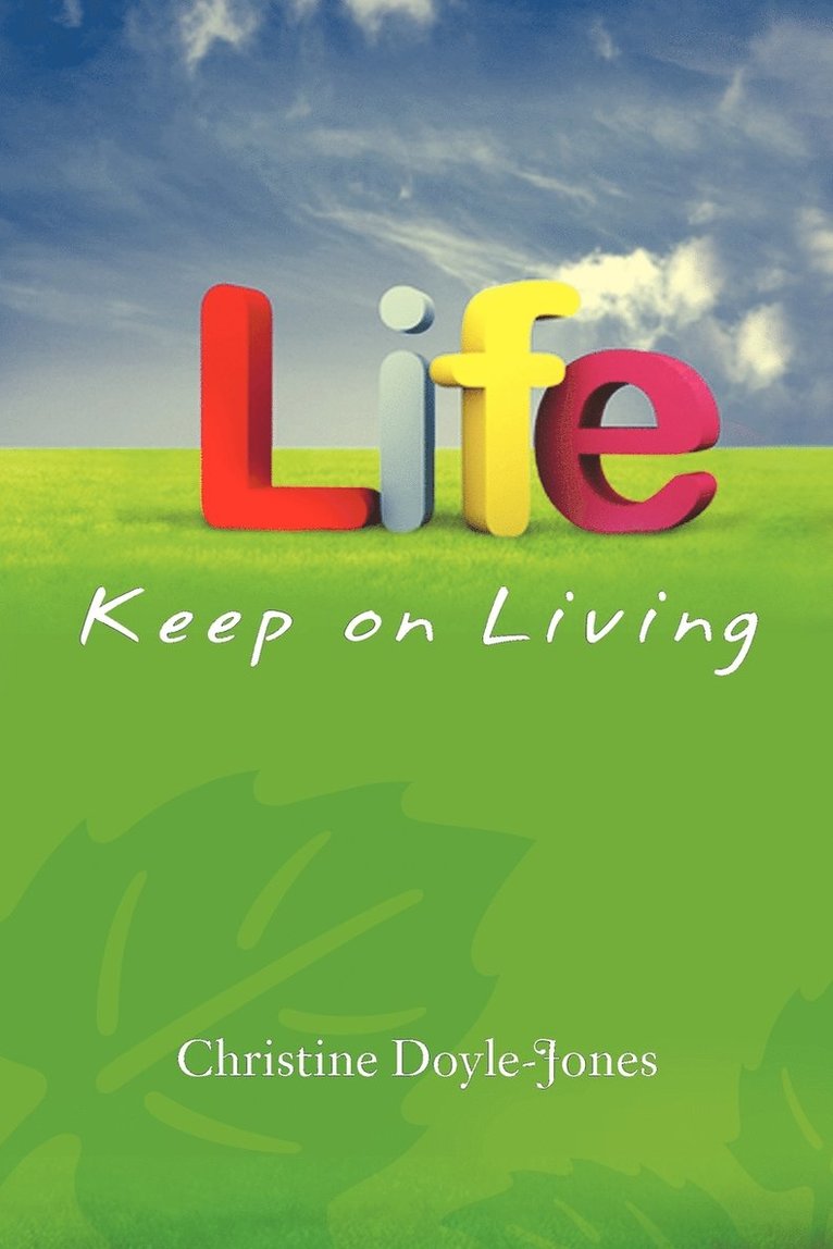 Life, Keep on Living