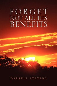 bokomslag Forget Not All His Benefits