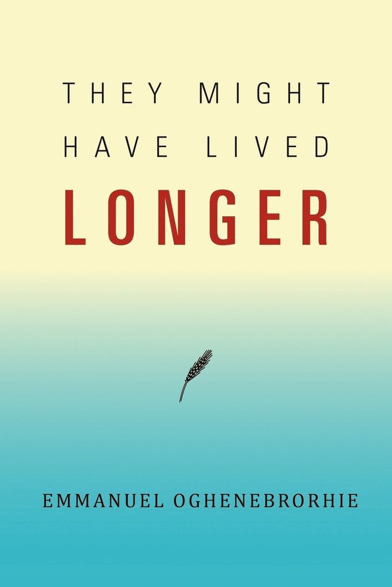 They Might Have Lived Longer