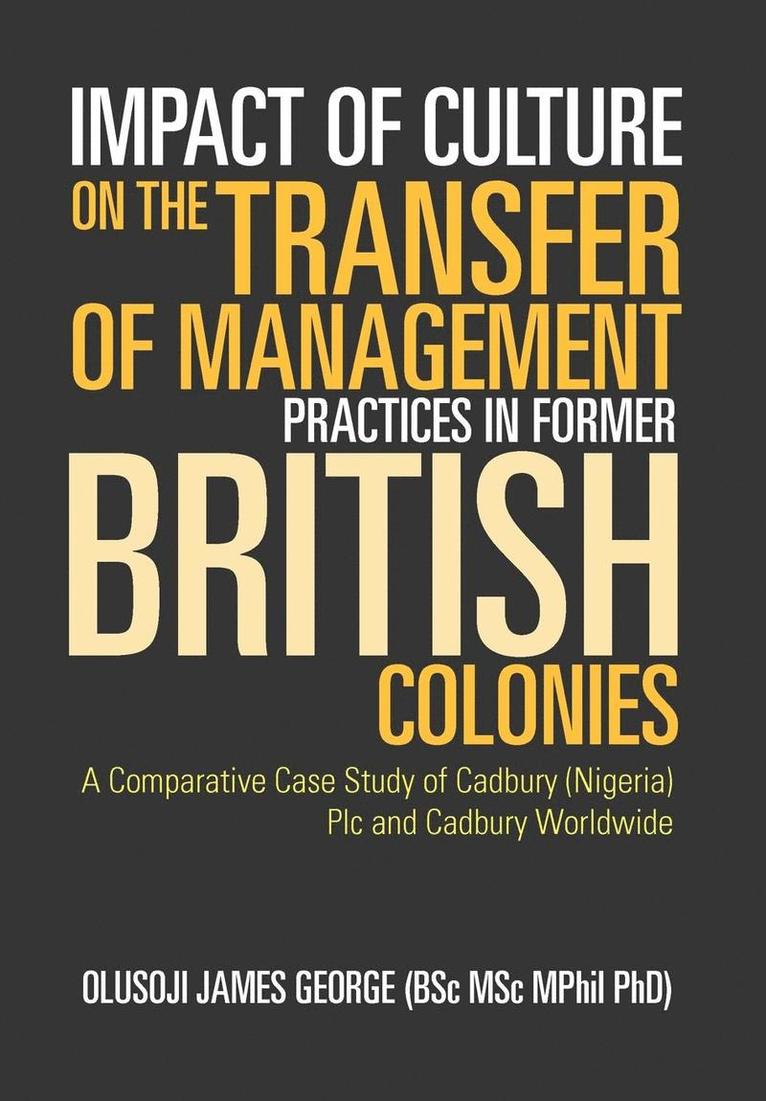 Impact of Culture on the Transfer of Management Practices in Former British Colonies 1