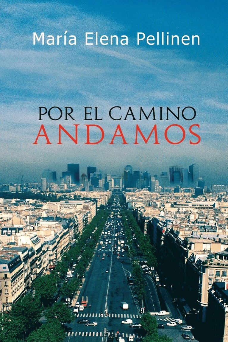Por El Camino Andamos.