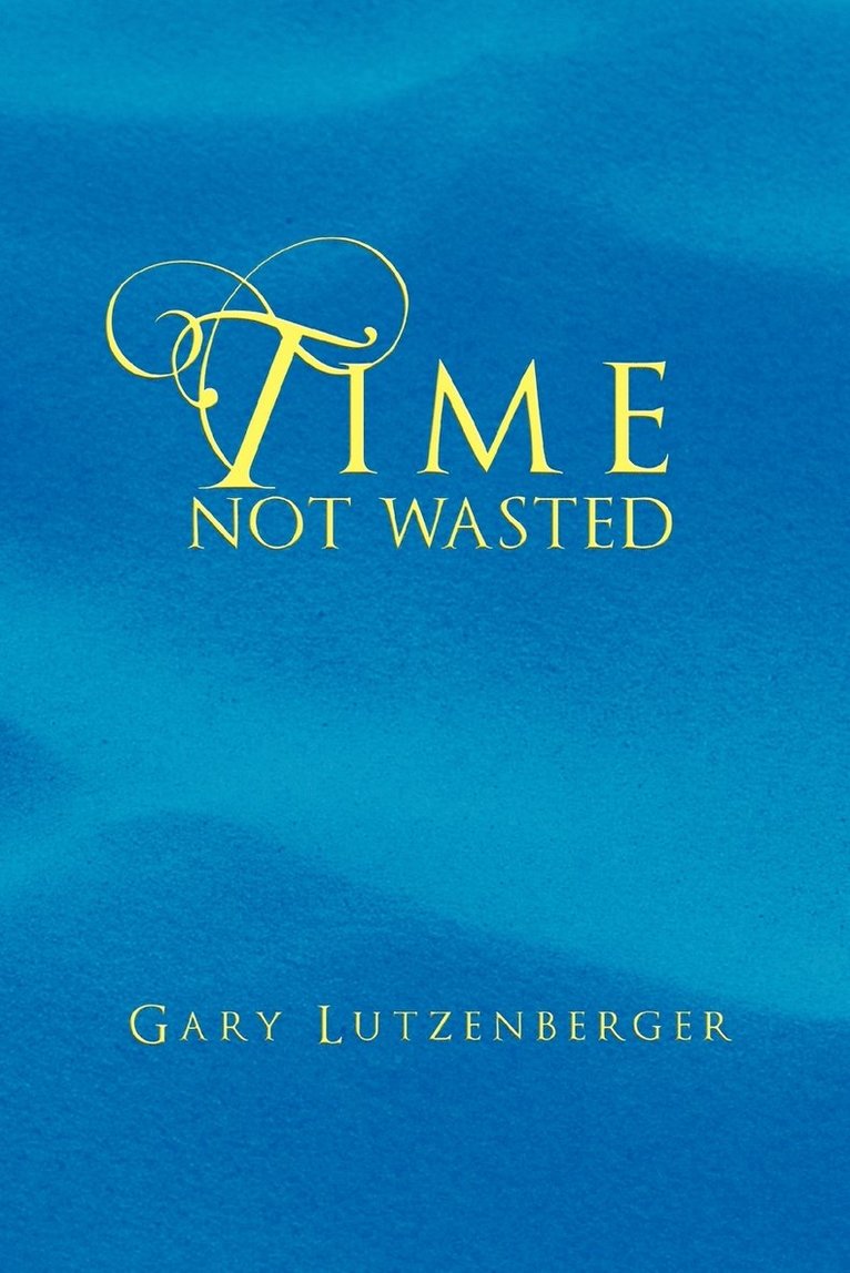Time Not Wasted 1