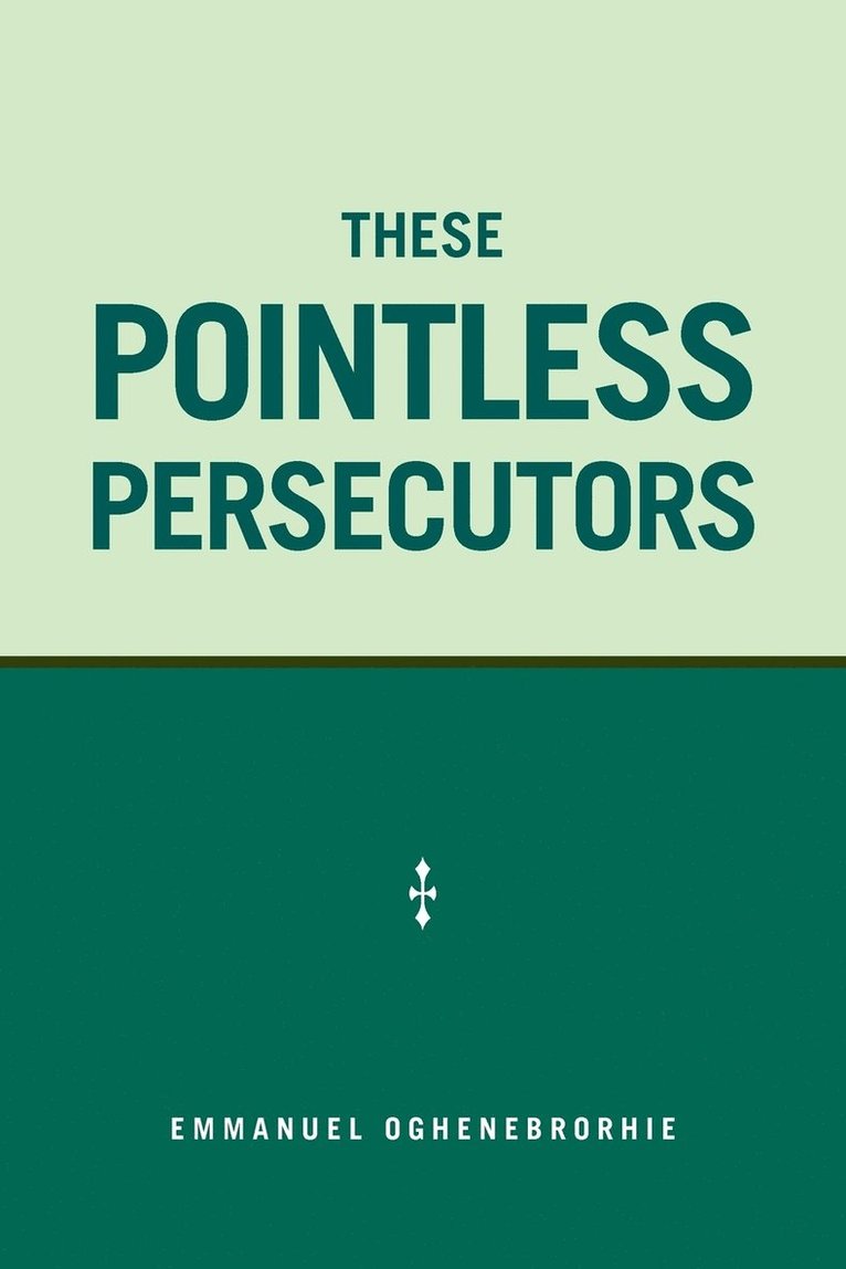 These Pointless Persecutors 1