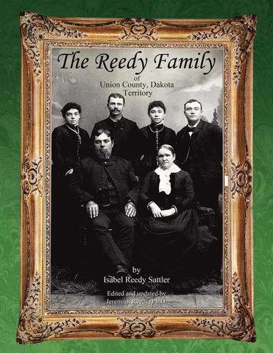 bokomslag The Reedy Family of Union County, Dakota Territory