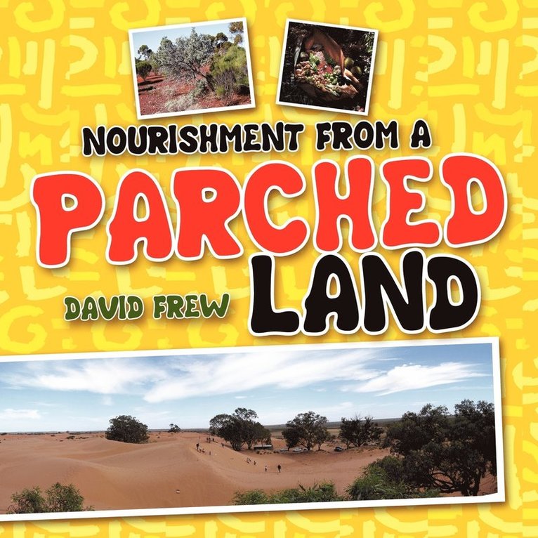 Nourishment From A Parched Land 1