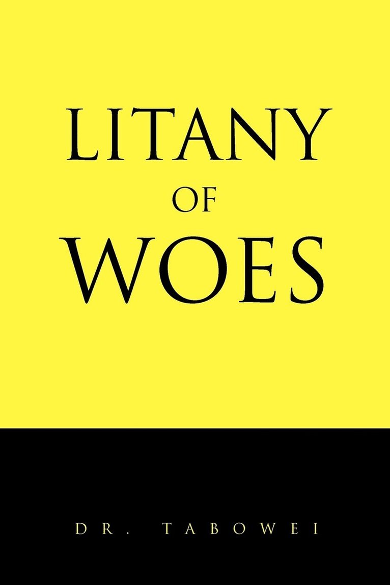 Litany of Woes 1