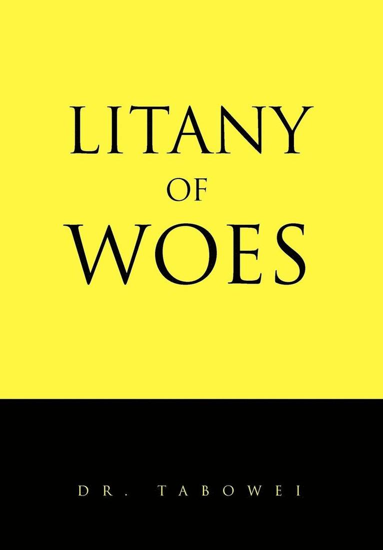 Litany of Woes 1