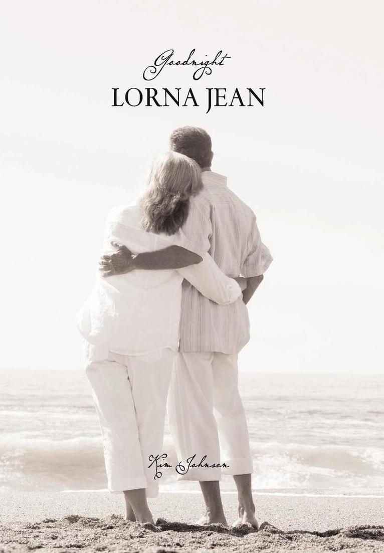 Kim Johnson - Goodnight Lorna Jean, Inbunden