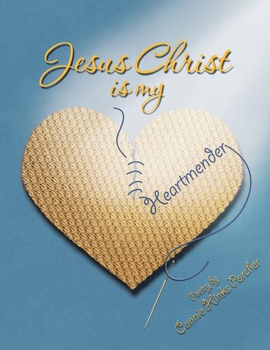 bokomslag Jesus Christ Is My Heartmender