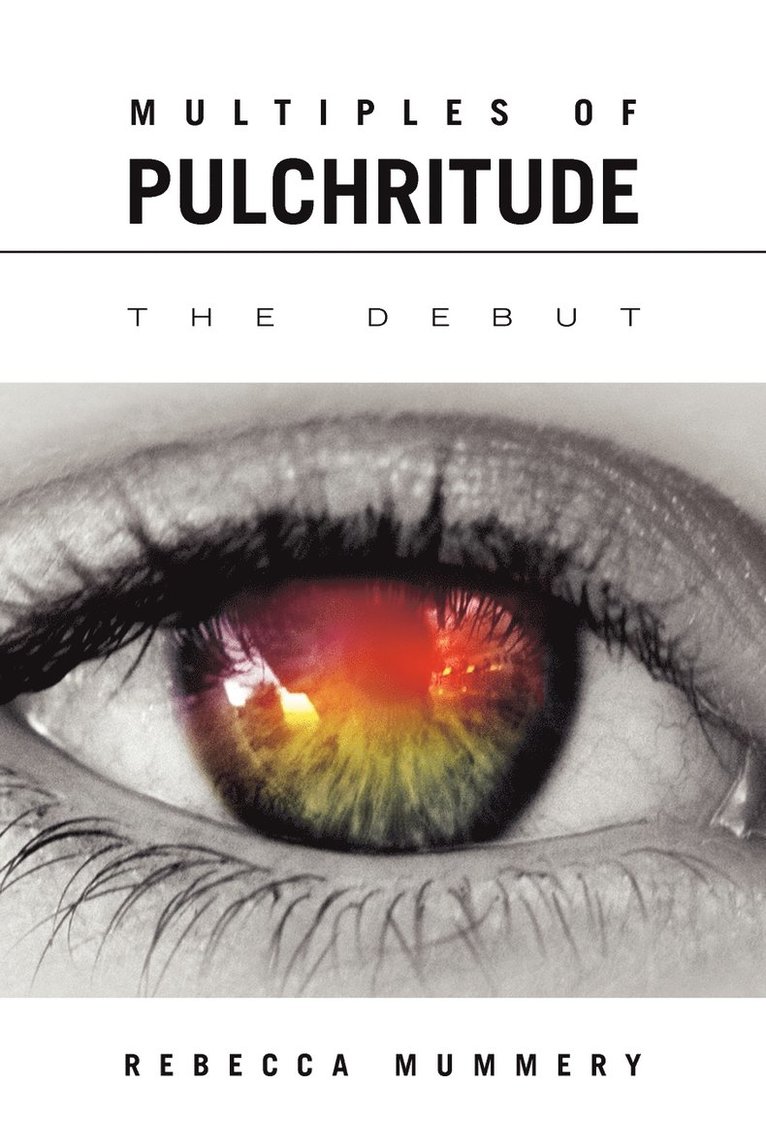 Rebecca Mummery - Multiples of Pulchritude, Häftad