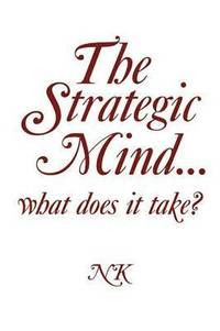 bokomslag Strategic Mind. what does it take?
