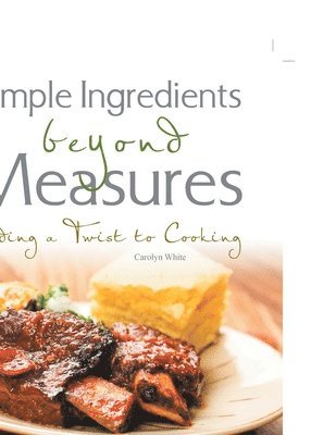 bokomslag Simple Ingredients beyond Measures