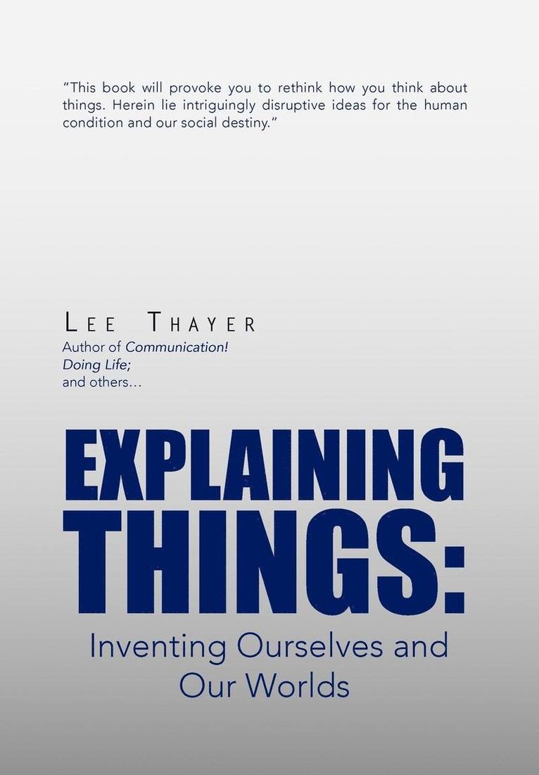 Lee Thayer - Explaining Things, Inbunden
