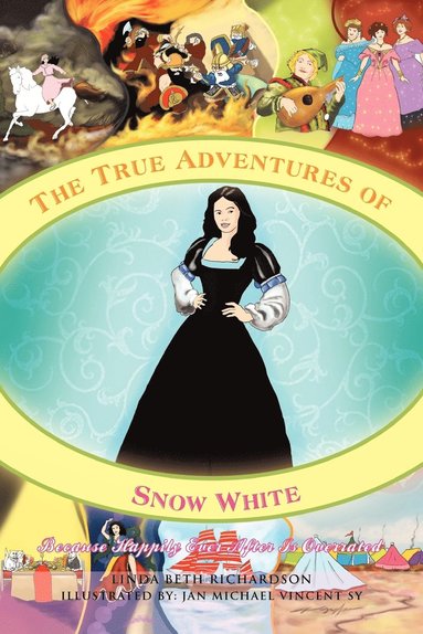 bokomslag True Adventures of Snow White