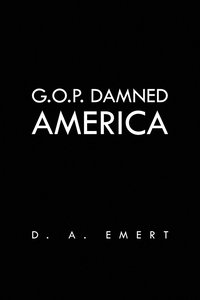 bokomslag G.O.P. Damned America