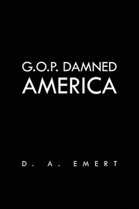 bokomslag G.O.P. Damned America