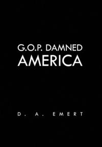 bokomslag G.O.P. Damned America