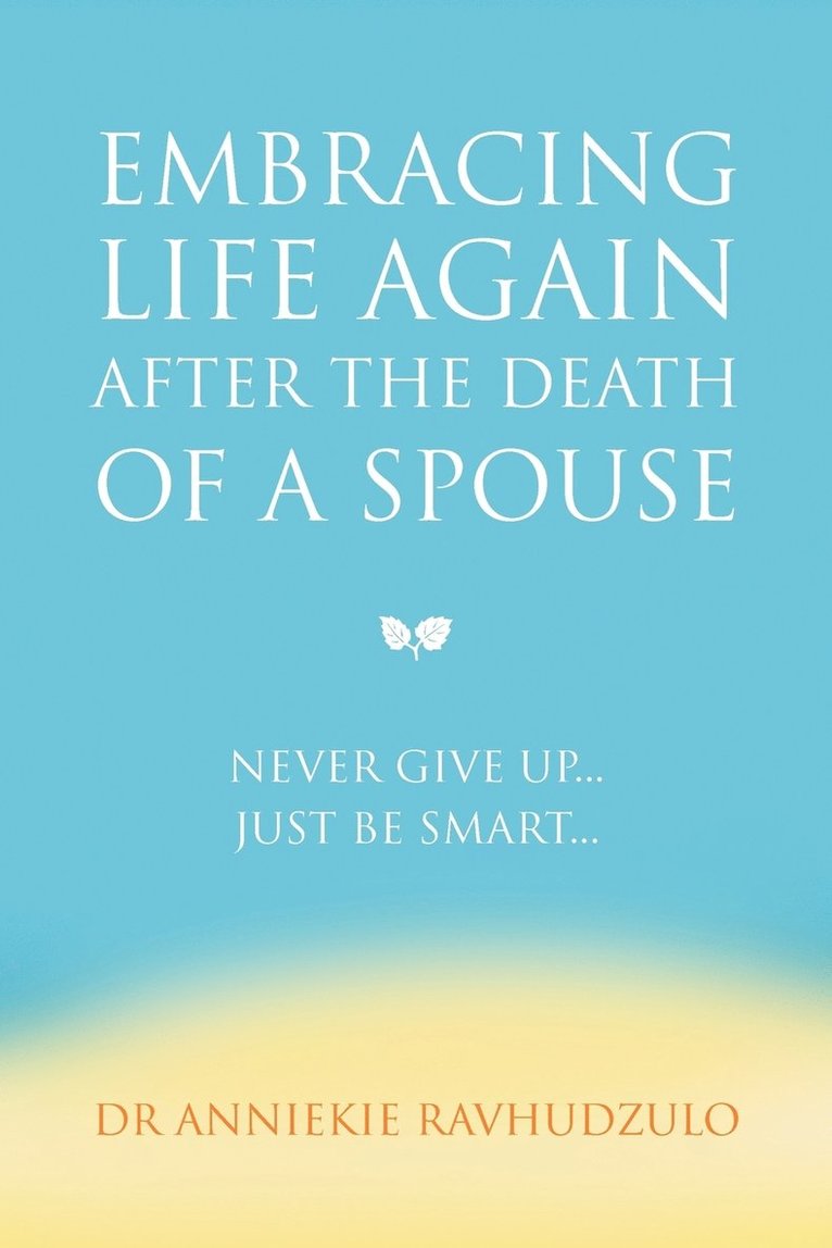 Embracing Life Again After the Death of a Spouse 1