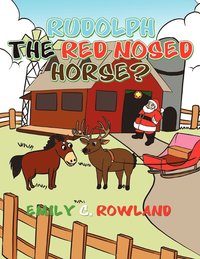 bokomslag Rudolph the Red Nosed Horse