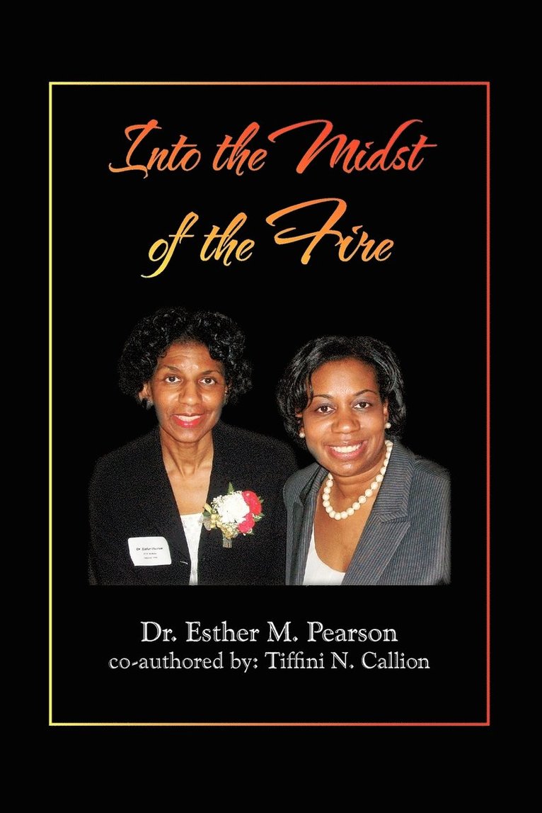 Esther M Pearson, Esther M. Pearson - Into the Midst of the Fire, Häftad