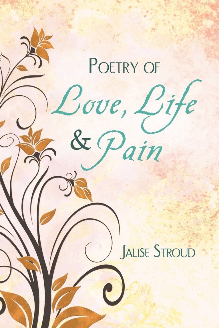 Jalise Stroud - Poetry of Love, Life and Pain, Häftad