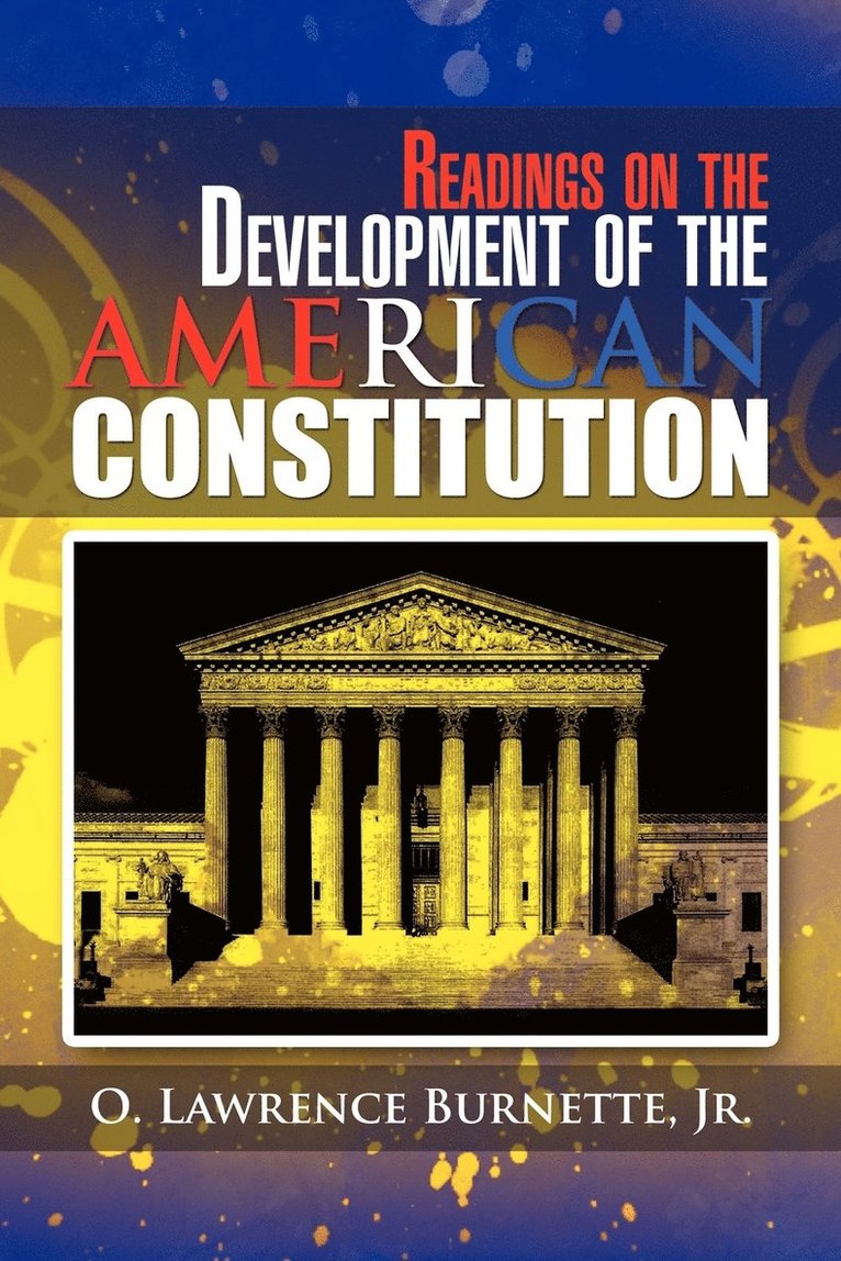 Readings on the Development of the AMERICAN CONSTITUTION 1