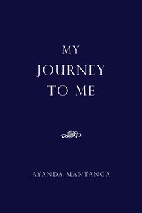 bokomslag My Journey To Me