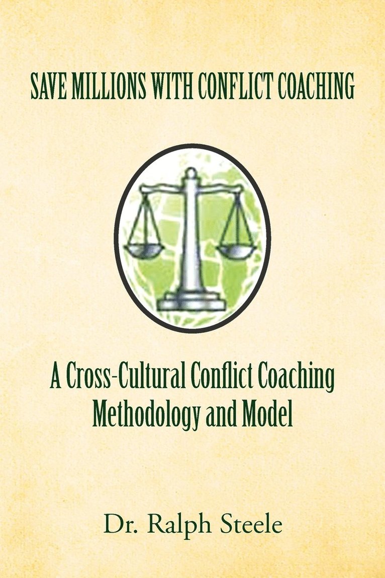 Save Millions with Conflict Coaching a Cross-Cultural Conflict Coaching Methodology and Model 1