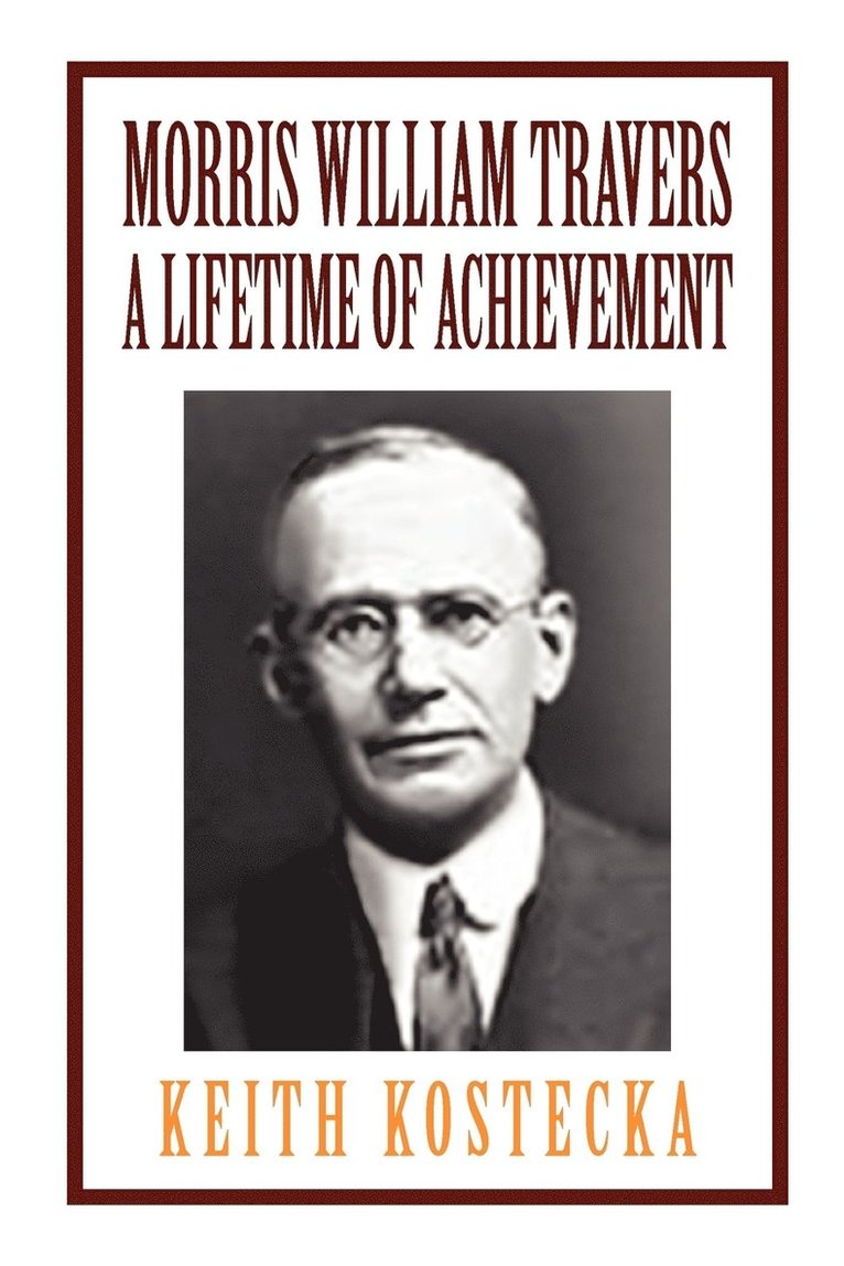 Morris William Travers- A Lifetime of Achievement