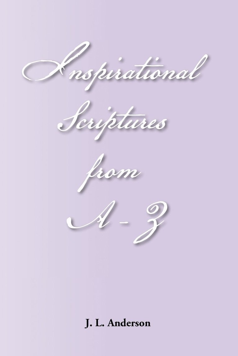 Inspirational Scriptures from A-Z 1