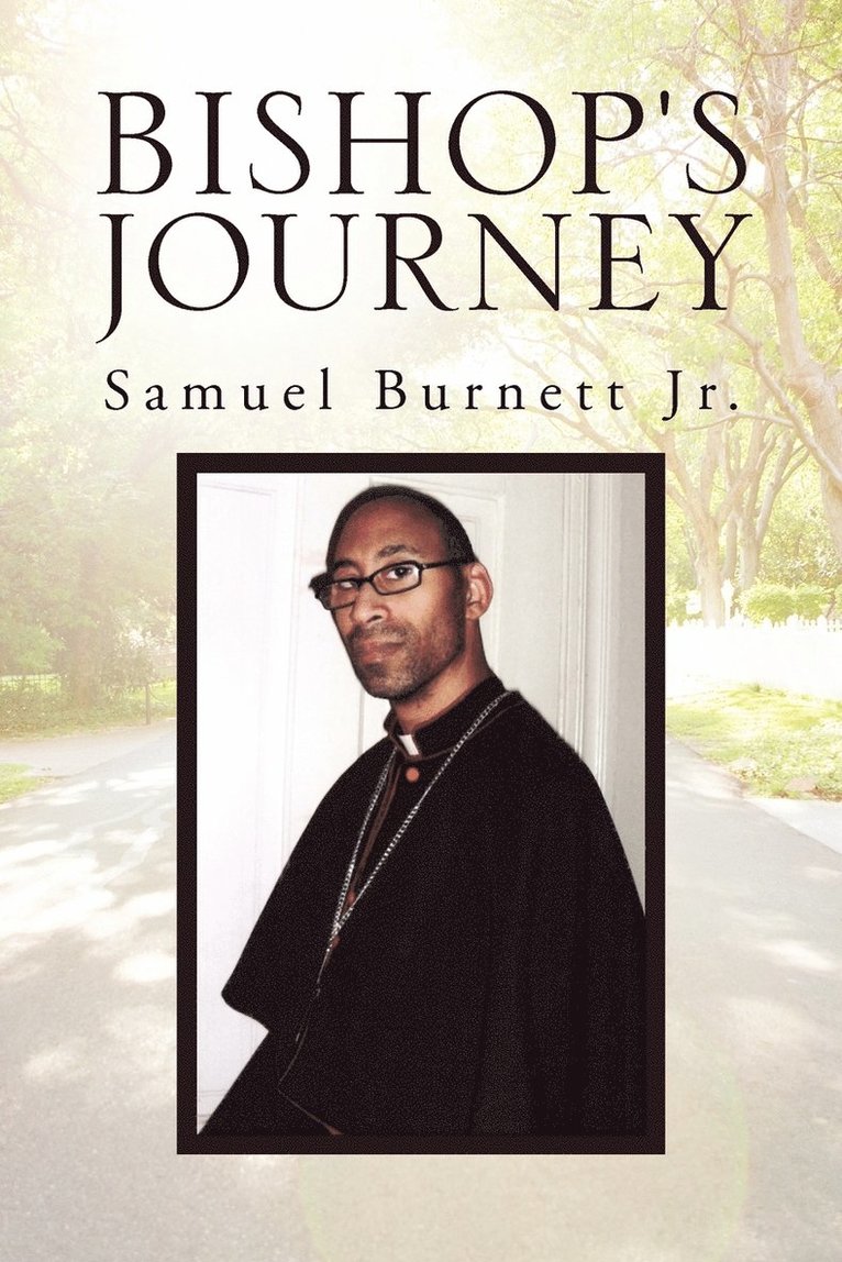Samuel Burnett Jr, Jr. Burnett, Samuel, Samuel Jr. Burnett - Bishop's Journey, Häftad