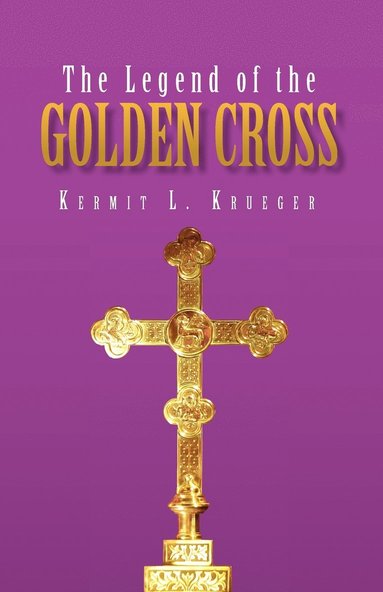 bokomslag Legend of the Golden Cross