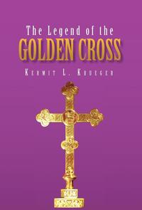 bokomslag The Legend of the Golden Cross