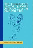Alven Makapela, Professor Alven Makapela - Thikoloshe Factor In South African Culture And Politics, Inbunden
