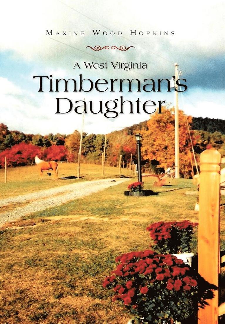 A West Virginia Timberman's Daughter 1