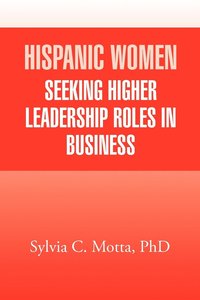 bokomslag Hispanic Women Seeking Higher Leadership Roles in Business