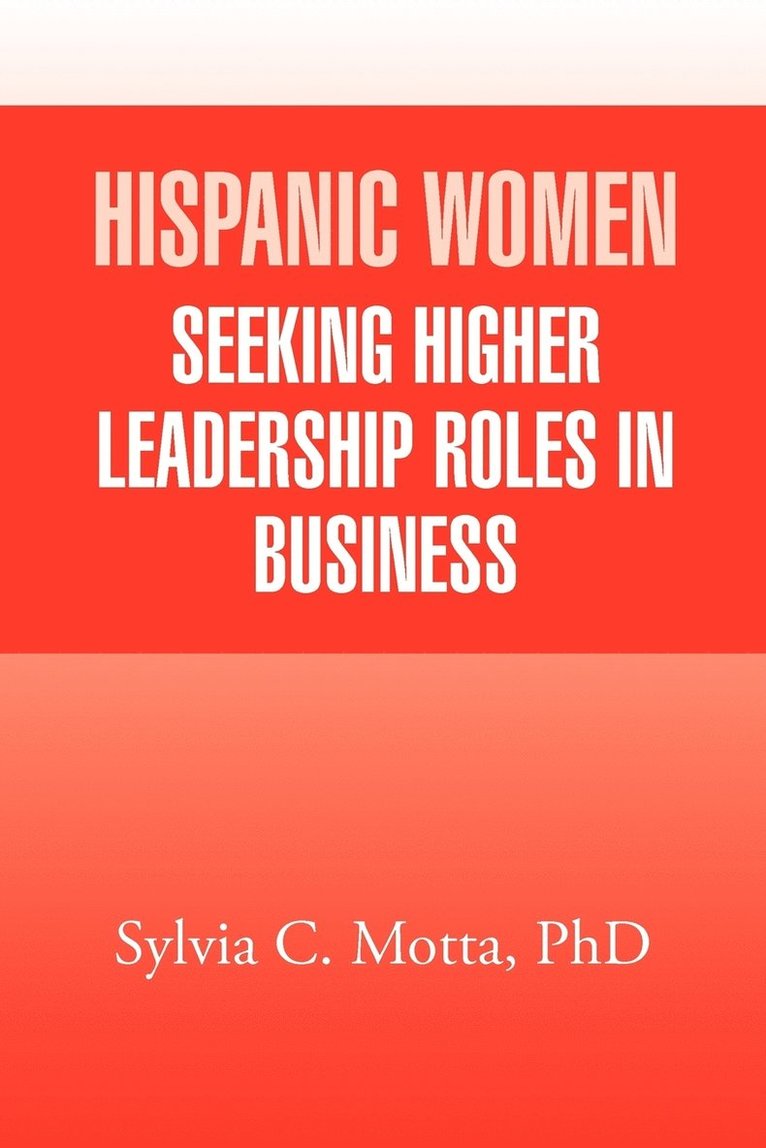 Hispanic Women Seeking Higher Leadership Roles in Business 1