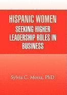 bokomslag Hispanic Women Seeking Higher Leadership Roles in Business