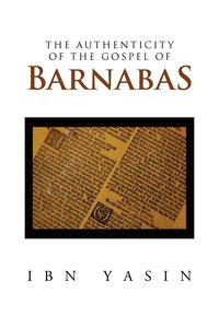 bokomslag The Authenticity of the Gospel of Barnabas