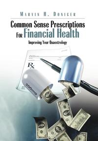 bokomslag Common Sense Prescriptions For Financial Health