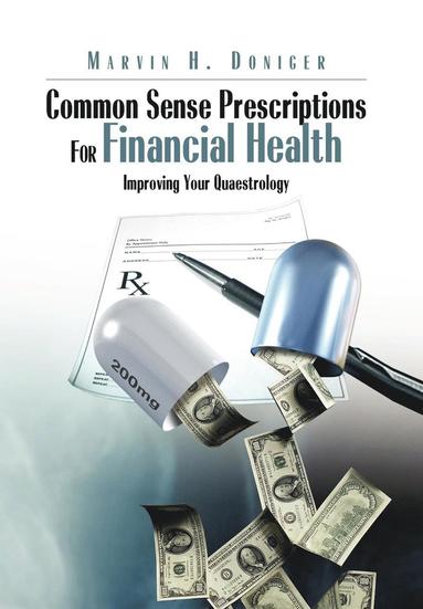 bokomslag Common Sense Prescriptions For Financial Health
