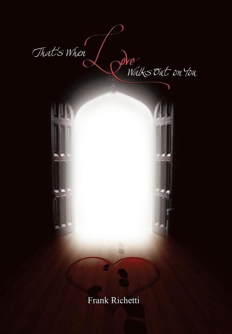 Frank Richetti - That's When Love Walks Out on You, Inbunden