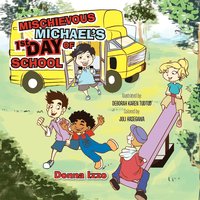 bokomslag Mischievous Michael's 1st Day of School