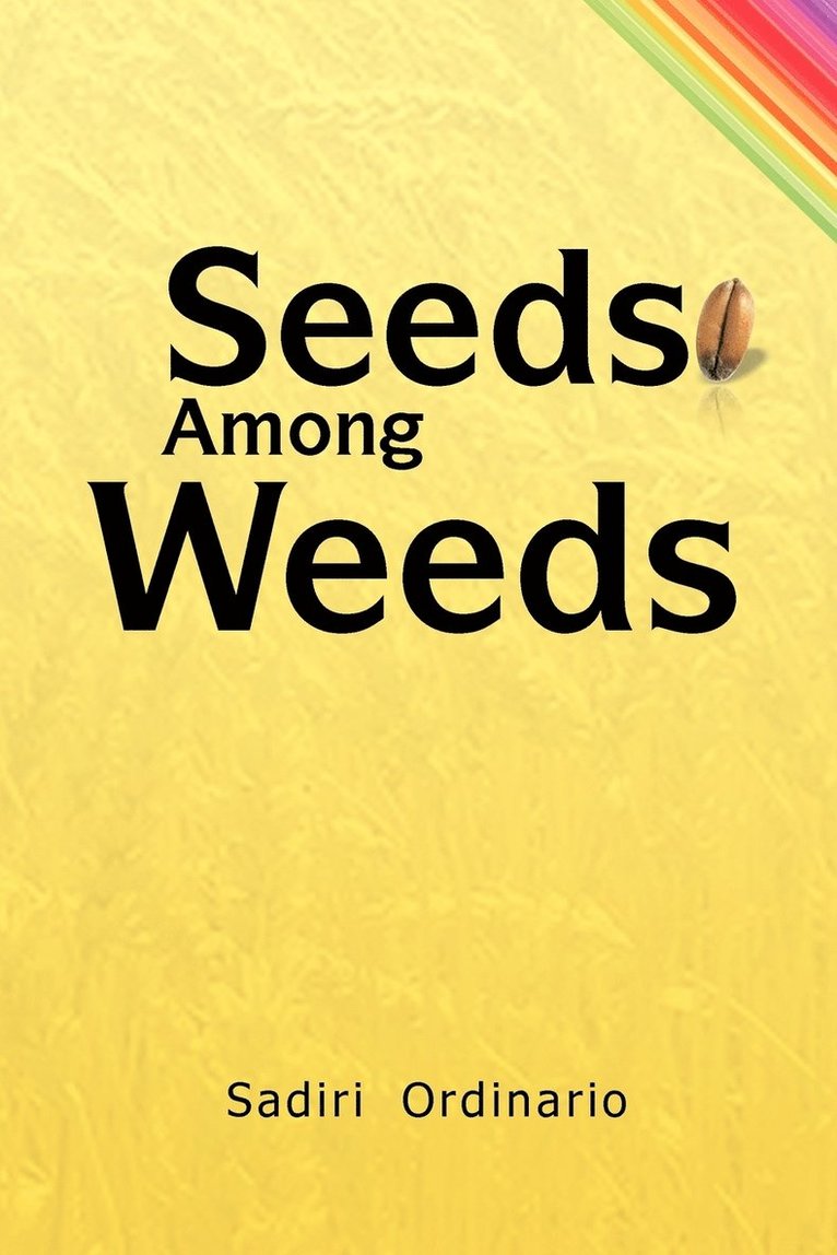 Seeds Among Weeds 1