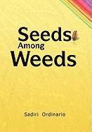 Seeds Among Weeds 1