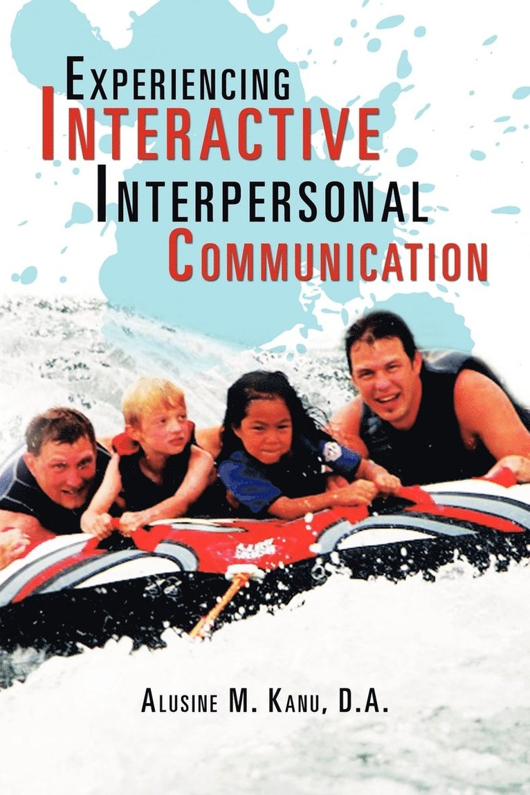 Experiencing Interactive Interpersonal Communication 1