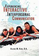 Experiencing Interactive Interpersonal Communication 1